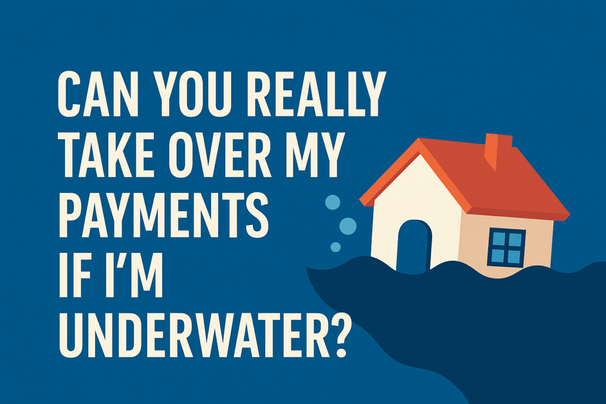 Can You Really Take Over My Payments if I’m Underwater?